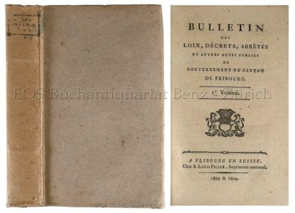 -Bulletin des loix, décrets, arrêtés et autres actes publics du Gouvernement du canton de Fribourg.