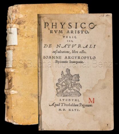 Aristoteles: -Physicorum Aristotelis, seu de Naturali auscultatione, libi octo.