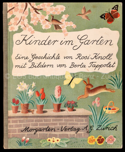 Knoll, Rosi: -Kinder im Garten. Eine Geschichte für Kinder mit vielen bunten Bildern von Berta Tappolet.