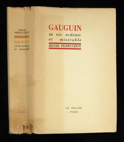 Perruchot, Henri: -Gauguin sa vie ardente et misérabel.