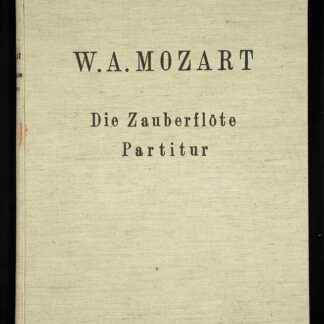 Mozart, Wolfgang Amadeus: -Die Zauberflöte.