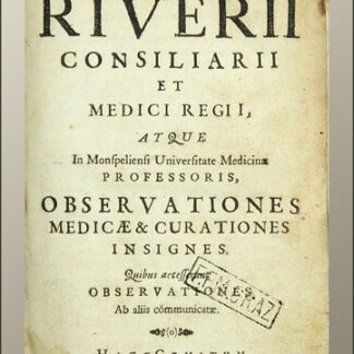 Rivière, Lazare: -Observationes medicae & curationes insignes.