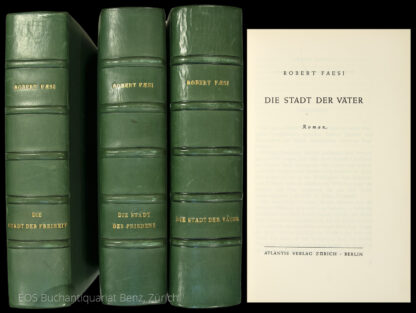 Faesi, Robert: -Die Stadt der Väter. – Die Stadt der Freiheit. – Die Stadt des Friedens.