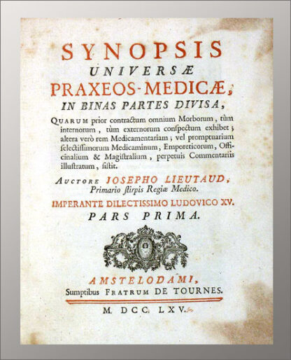 Lieutaud, Joseph: -Synopsis universae praxeos-medicae,