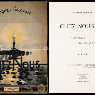 Jaques-Dalcroze, Emile: -Chez nous.