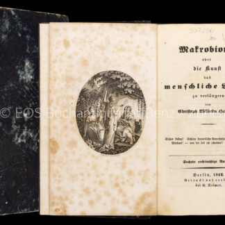 Hufeland, Christoph Wilhelm: -Makrobiotik oder die Kunst das menschliche Leben zu verlängern.