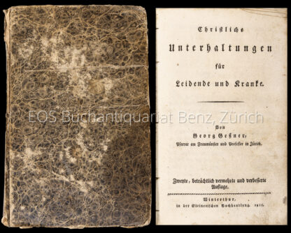 Gessner, Georg; -Christliche Unterhaltungen für Leidende und Kranke. Von Georg Geßner, Pfarrer am Fraumünster und Professor in Zürich.