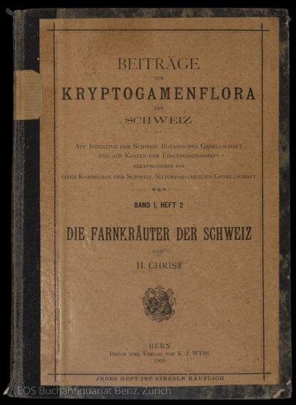 Christ, Hermann: -Die Farnkräuter der Schweiz.