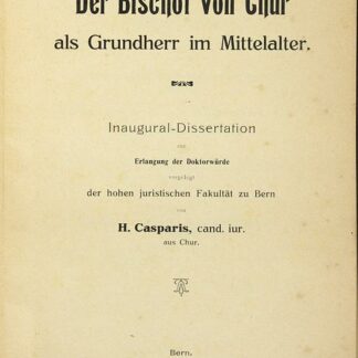 Casparis, Hans: -Der Bischof von Chur als Grundherr im Mittelalter.