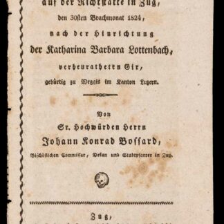 Bossard, Johann Konrad: -Standrede, gehalten auf der Richtstätte in Zug,