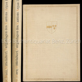 Merz, Walther: -Die mittelalterlichen Burganlagen und Wehrbauten des Kantons Argau (sic). Mit Unterstützung der histor. Gesellschaft und in Verbindung mit mehreren Mitarbeitern herausgegeben.