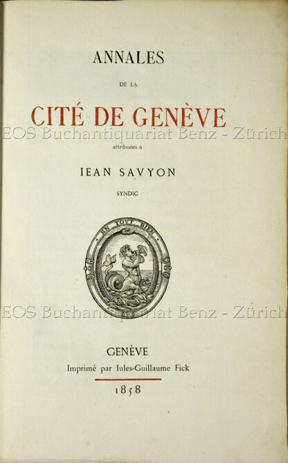 Savyon, Jean: -Annales de la Cité de Genève attribuées à Iean Savyon, Syndic.