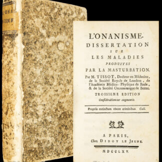 Tissot, Samuel Auguste: -L'onanisme. Dissertation sur les maladies produites par la masturbation.