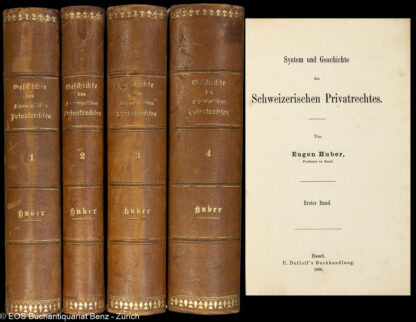 Huber, Eugen: -System und Geschichte des Schweizerischen Privatrechtes.