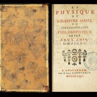 P.L.G.D.G.: -La physique de l'Ecriture Sainte. Ou correspondance philosophique entre deux amis.