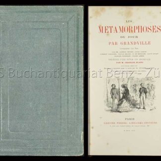 Grandville (i.e. Jean-Ignace-Isidore Gérard): -Les Métamorphoses du Jour.