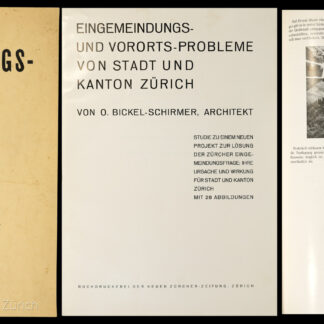 Bickel-Schirmer, O.: -Eingemeindungs- und Vororts-Probleme von Stadt und Kanton Zürich.