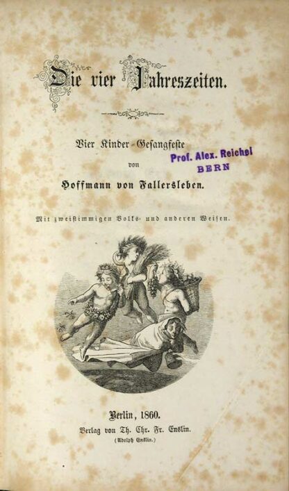 Hoffmann von Fallersleben, August Heinrich: -Die vier Jahreszeiten.