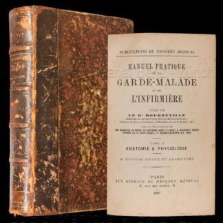 Bourneville, Désiré Magloire: -Manuel pratique de la garde-malade et de l'infirmière.