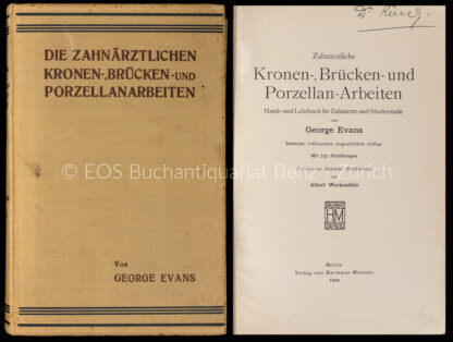 Evans, George: -Zahnärztliche Kronen-, Brücken- und Porzellan-Arbeiten.