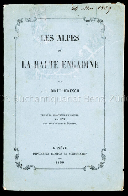 Binet-Hentsch, Jean Louis: -Les Alpes de la Haute-Engadine.