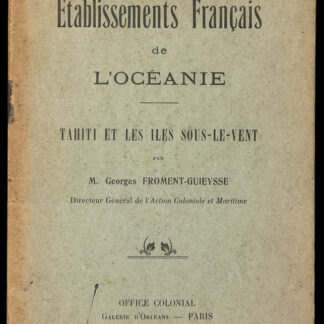 Froment-Guieysse, Georges: -Les Etablissements français de l'Océanie.