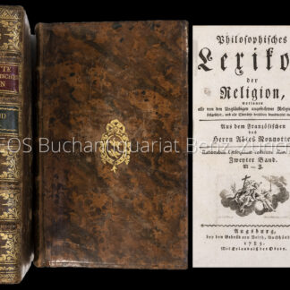 Nonnotte, (Claude François): -Philosophisches Lexikon der Religion, worinnen alle von den Ungläubigen angefochtene Religionspunkte festgesetzet, und alle Einwürfe derselben beantwortet werden.