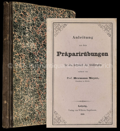 Meyer, (Georg) Hermann von: -Anleitung zu den Präparirübungen.