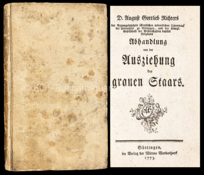 Richter, August Gottlieb: -Abhandlung von der Ausziehung des grauen Staars.