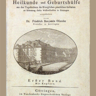 Osiander, Friedrich Benjamin: -Denkwürdigkeiten für die Heilkunde und Geburtshülfe. (Und) Neue Denkwürdigkeiten für Aerzte und Geburtshelfer.