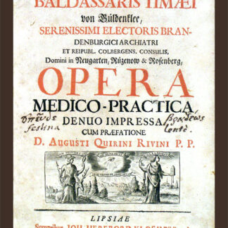 Timaeus, Balthasar von Güldenklee: -Opera medico-practica,