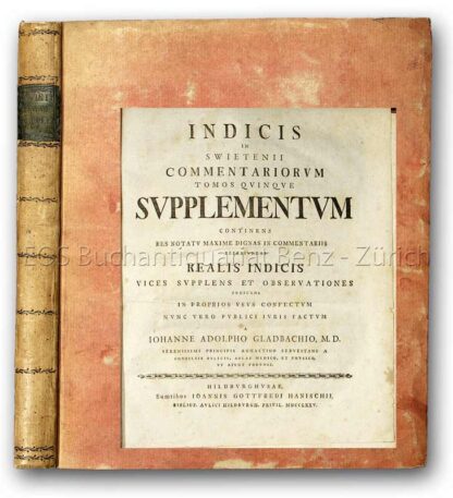 Gladbach, Johann Adolph: -Indicis in Swietenii commentariorum tomos quinque supplementum, continens res notatu maxime dignas in commentariis ...