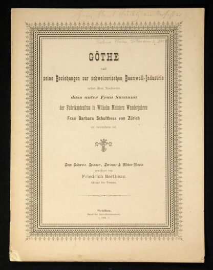 Bertheau, Friedrich: -Göthe und seine Beziehung zur schweizerischen Baumwoll-Industrie