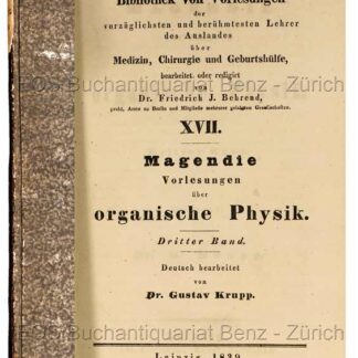 Magendie, François: -Vorlesungen über organische Physik.