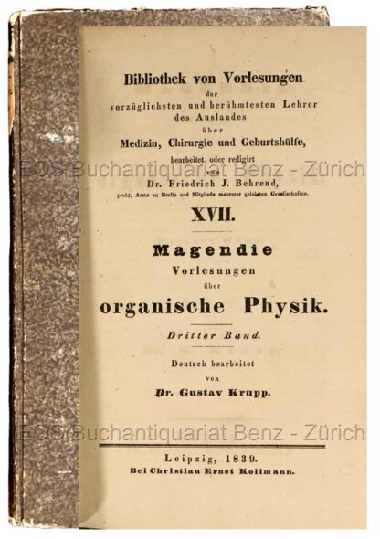 Magendie, François: -Vorlesungen über organische Physik.