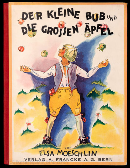 Moeschlin, Elsa: -Der kleine Bub und die grossen Äpfel.