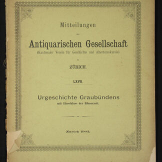 Heierli, J. u. Oechsli, W.: -Urgeschichte Graubündens mit Einschluss der Römerzeit. -