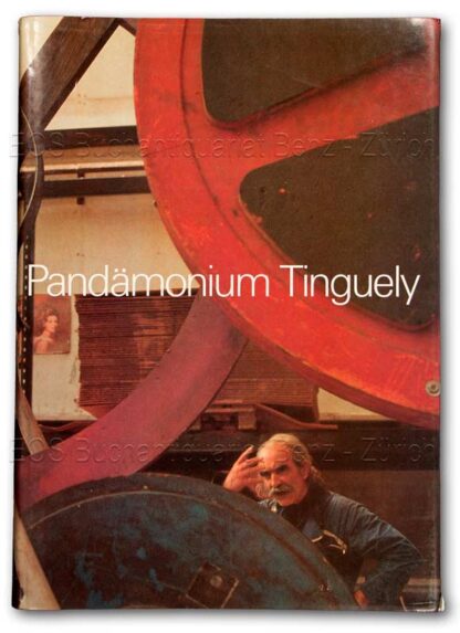 Hahnloser-Ingold, Margrit: -Pandämonium - Jean Tinguely.