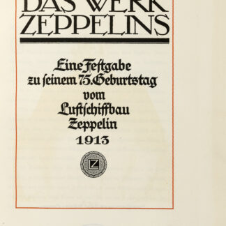 Zeppelin, Ferdinand von: -Das Werk Zeppelins.