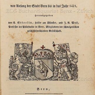 Justinger, Conrad: -Berner-Chronik, von Anfang der Stadt Bern bis in das Jahr 1421.